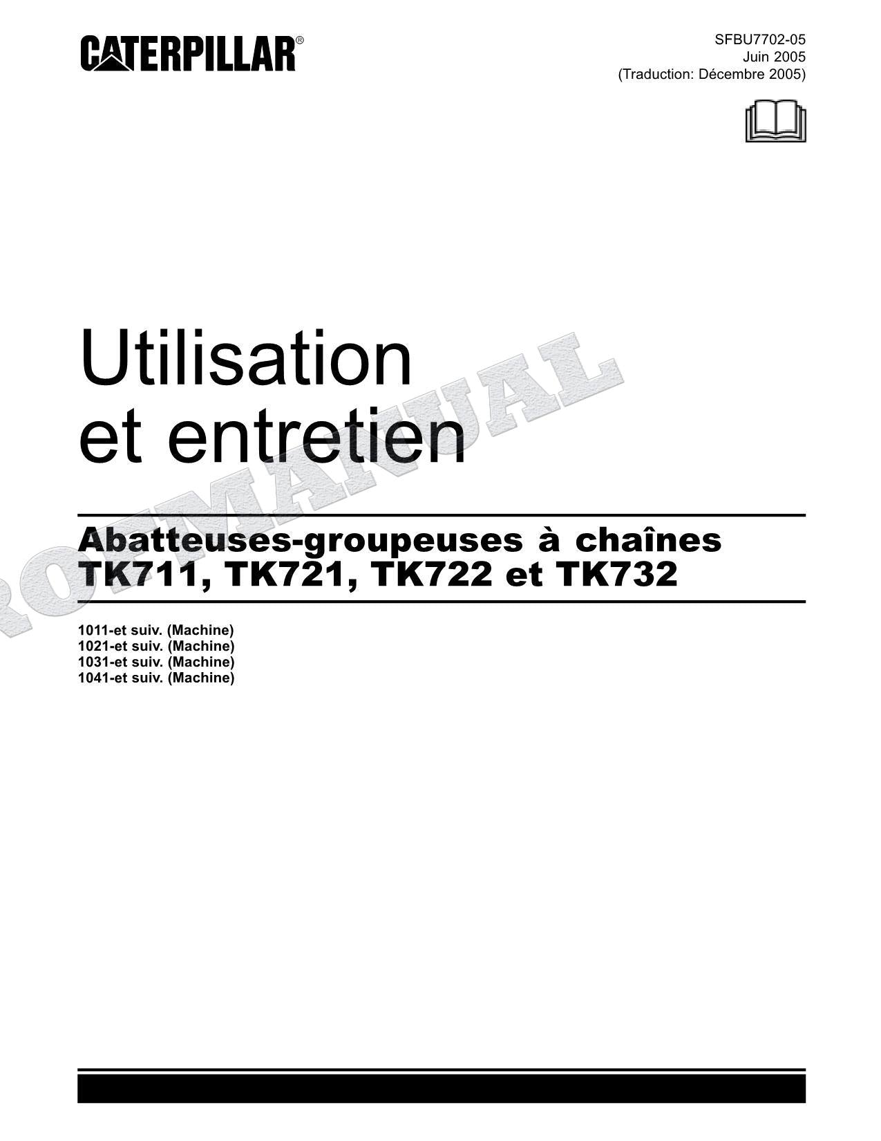Caterpillar TK711 TK721 TK722 TK732 Abatteuse-groupeuse Manuel d'utilisation