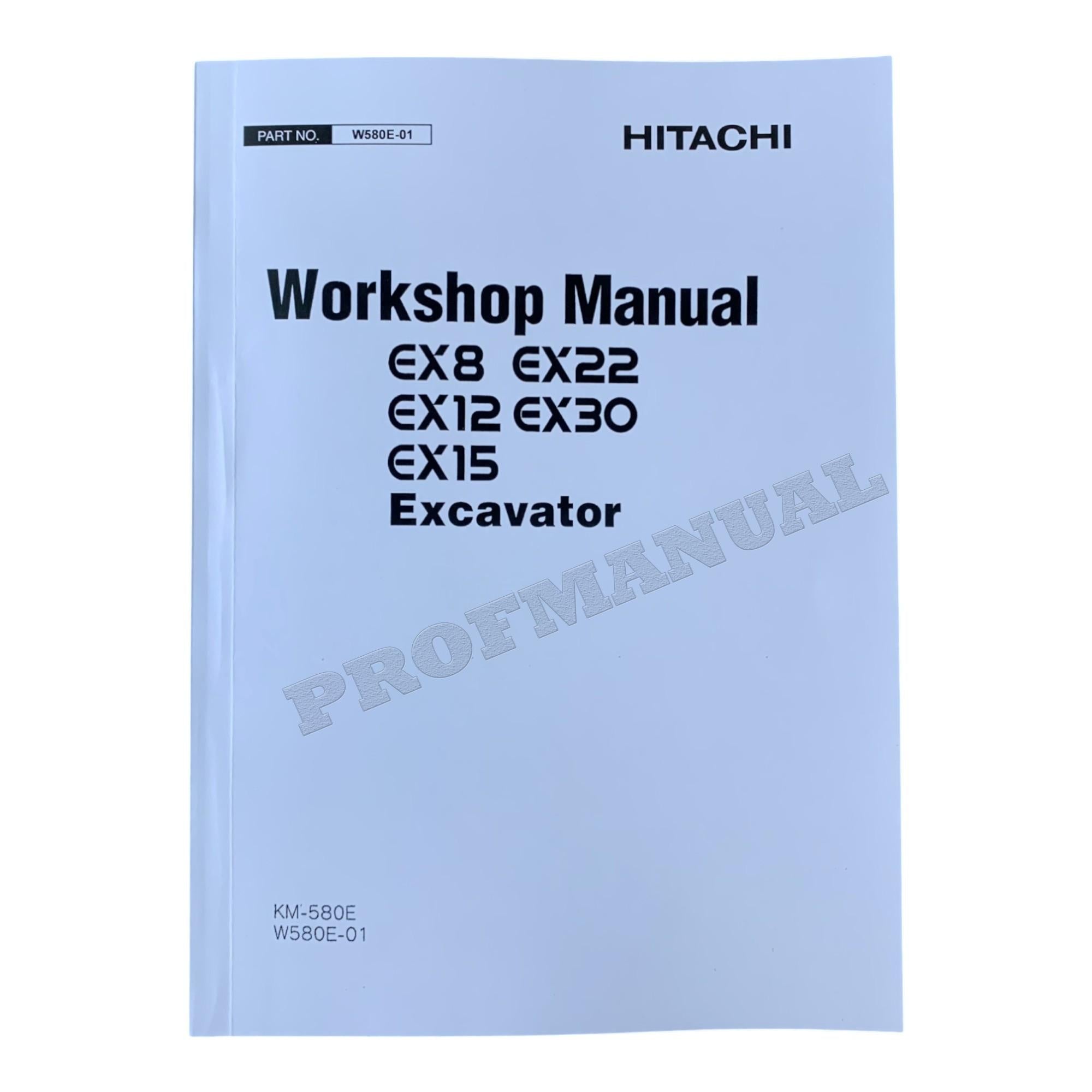 Hitachi EX8 EX12 EX15 EX22 EX30 Excavator Workshop Repair Service manual
