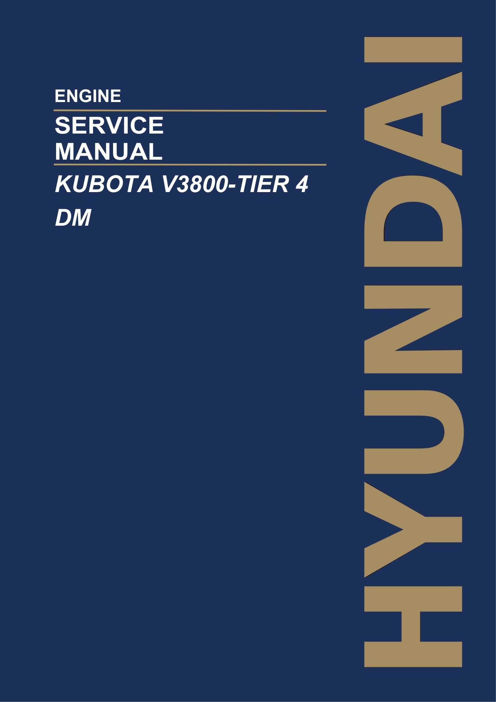 Hyundai KUBOTA V3800-TIER 4 DM ENGINE Service Paper Manual