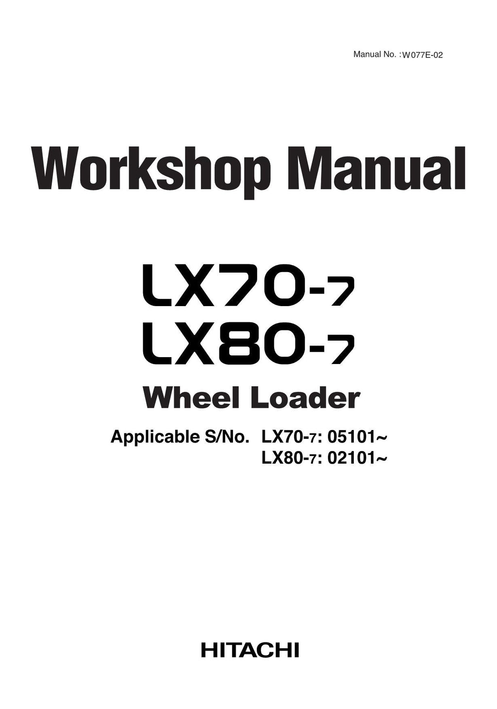 Hitachi LX70-7 LX80-7 Wheel Loader Workshop Manual SN 05101-up 02101-up