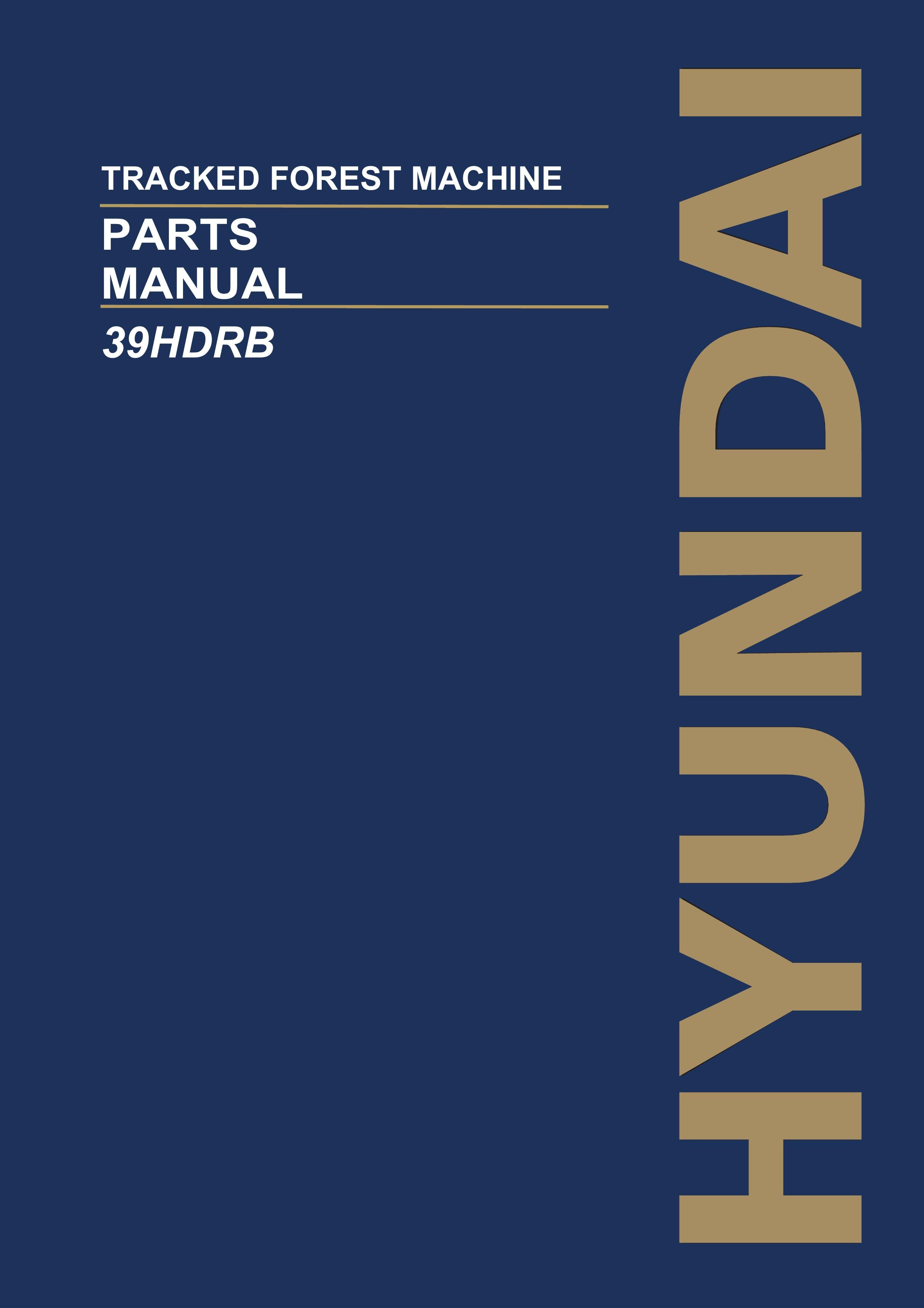 Hyundai 39HDRB Tracked Forest Machine Parts Catalog Manual