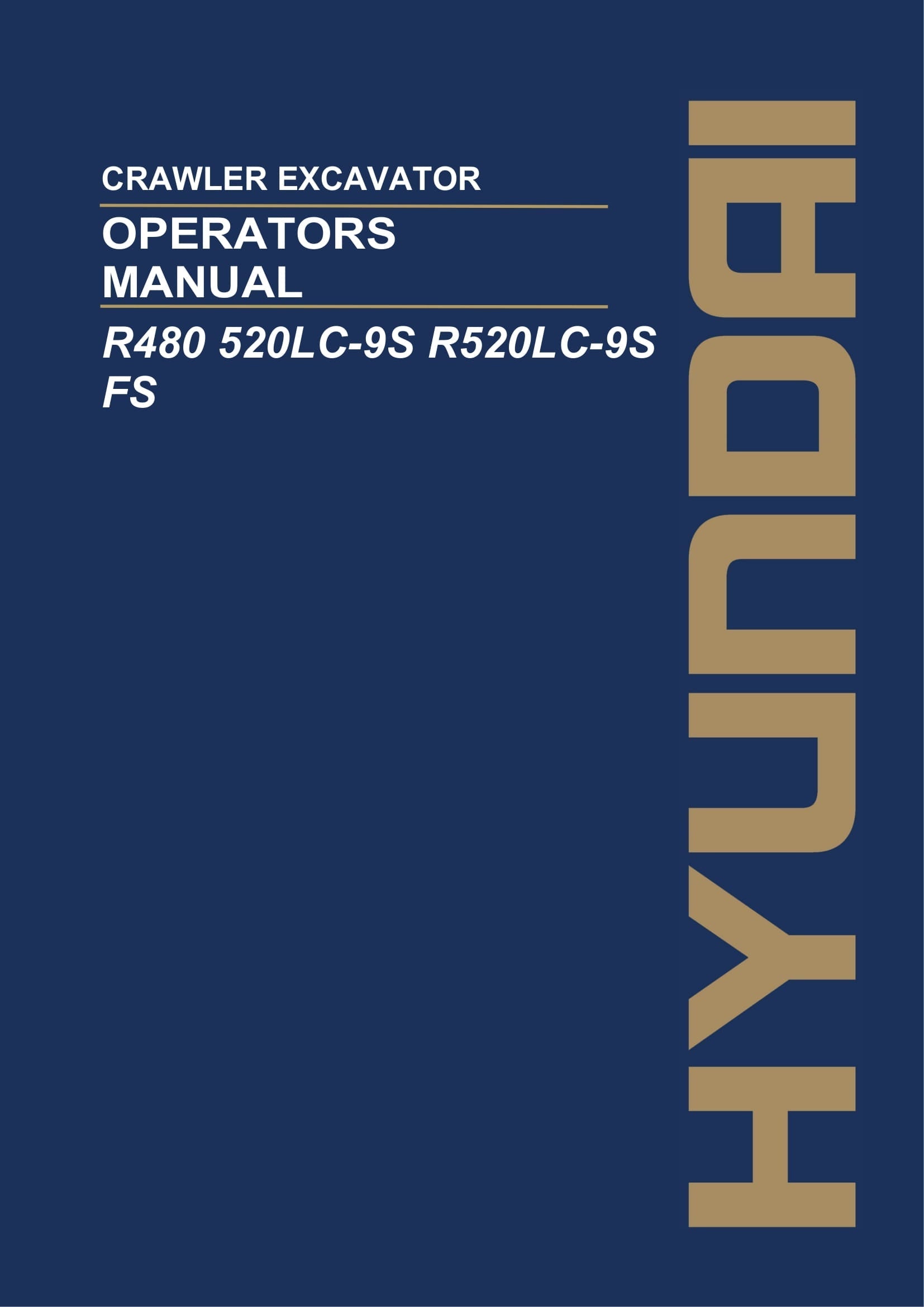 Hyundai R480 520LC-9S R520LC-9S FS CRAWLER EXCAVATOR Operators Manual