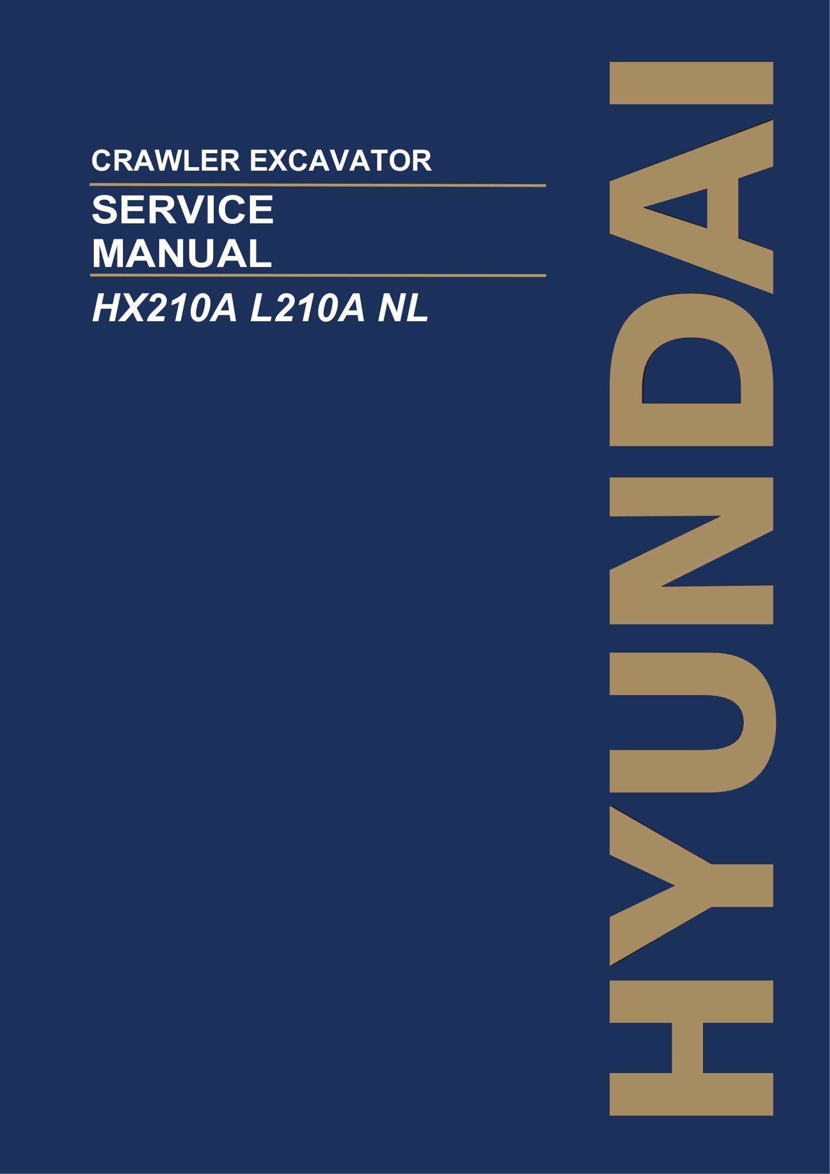 Hyundai HX210A L, 210A NL CRAWLER EXCAVATOR Hardcover Repair Service Manual