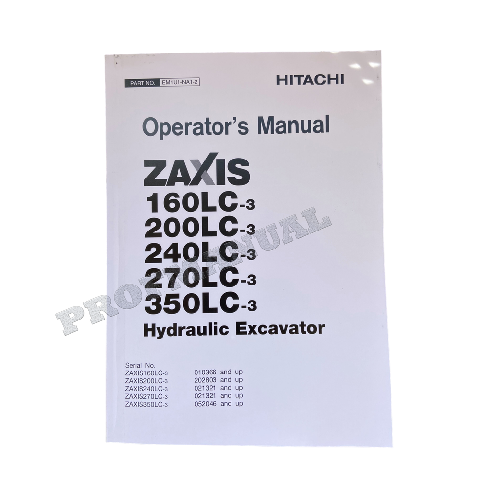 HITACHI ZAXIS ZX 160LC-3 200LC-3 240LC-3 270LC-3 350LC-3 EXCAVATOR OPERATORS MANUAL
