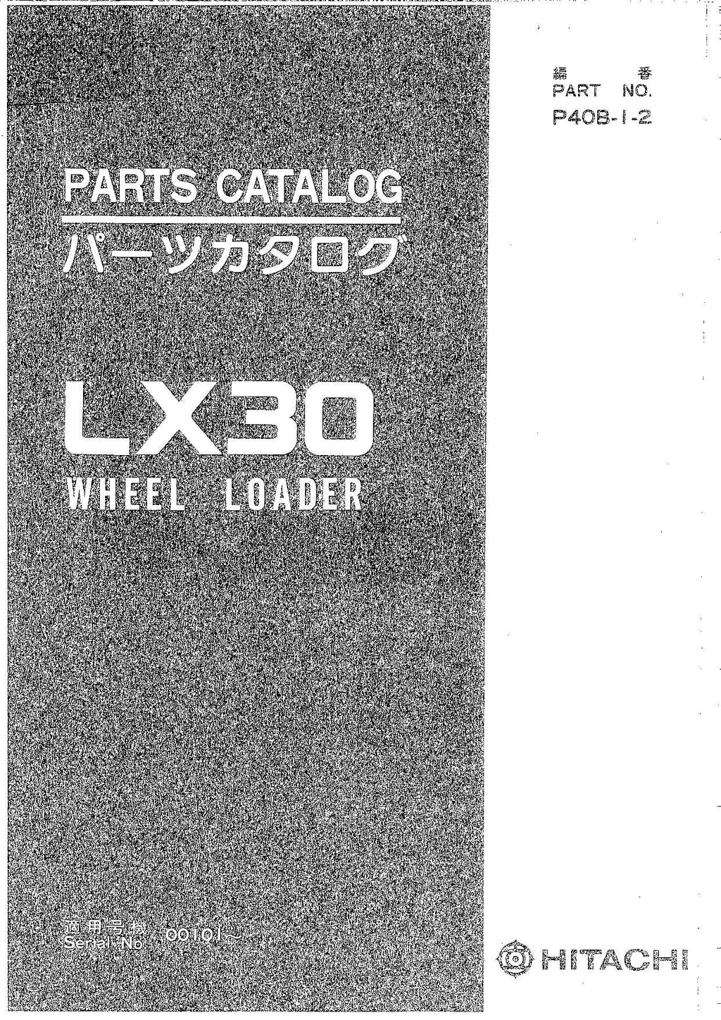 Hitachi LX30 Wheel Loader Parts Catalog Manual SN 00101-up