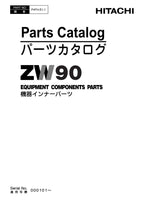 Hitachi ZW90 Wheel Loader Equipment Component Parts Catalog Manual SN 000101-up