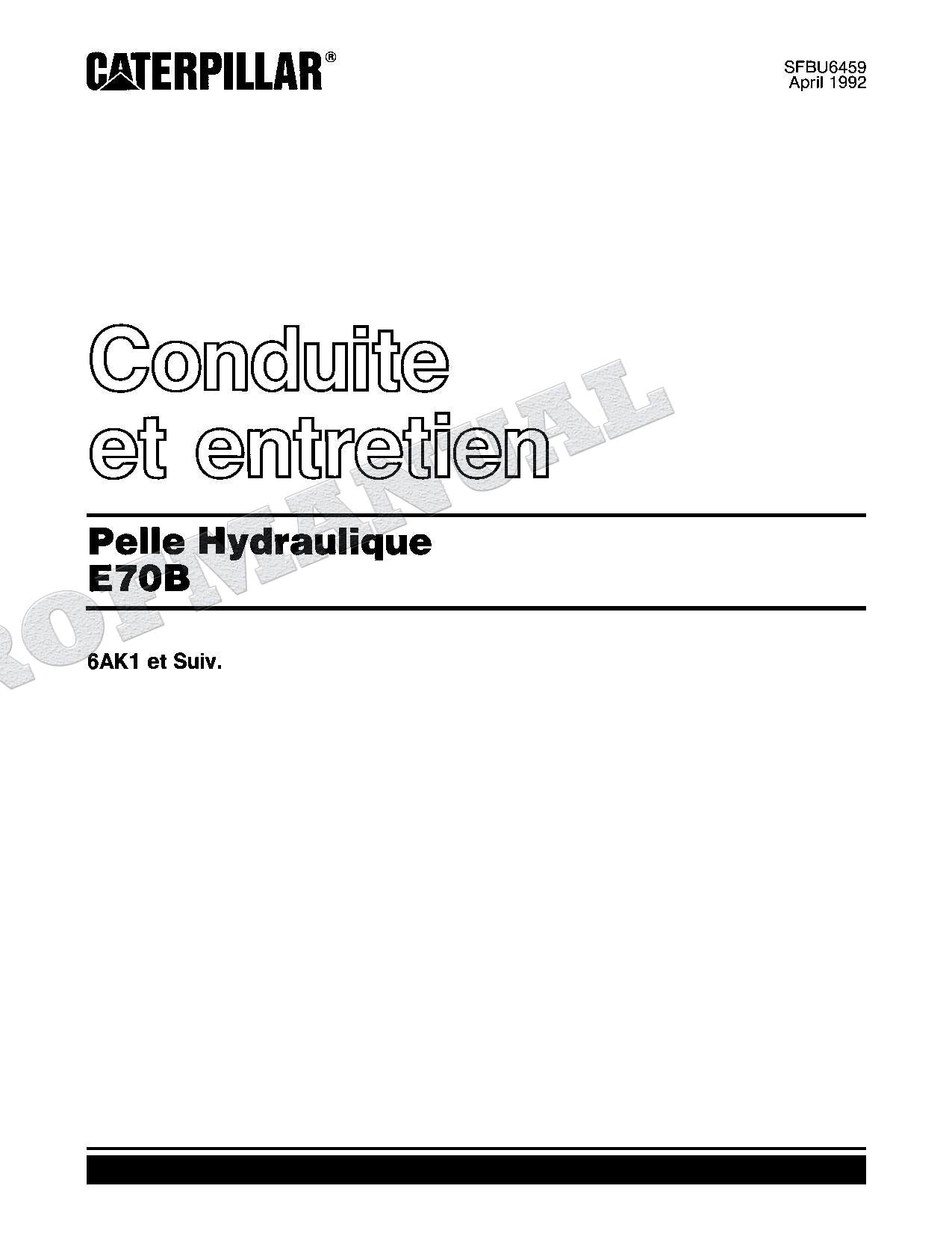 Caterpillar E70B Pelle hydraulique Manuel D'Opération Et D'Entretien Français