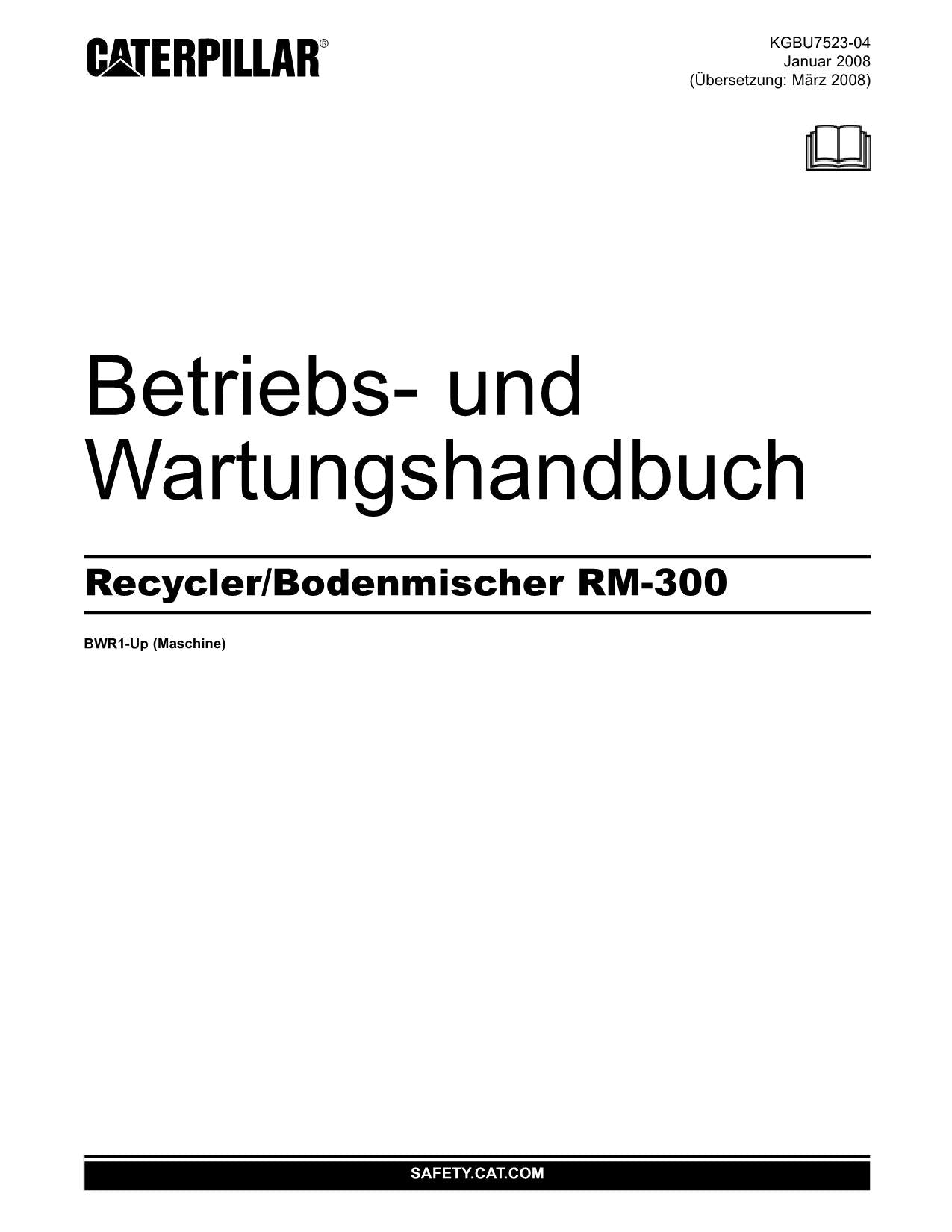 Caterpillar RM 300 Bodenrecycler Betriebsanleitung Wartungshandbuch BWR1-486