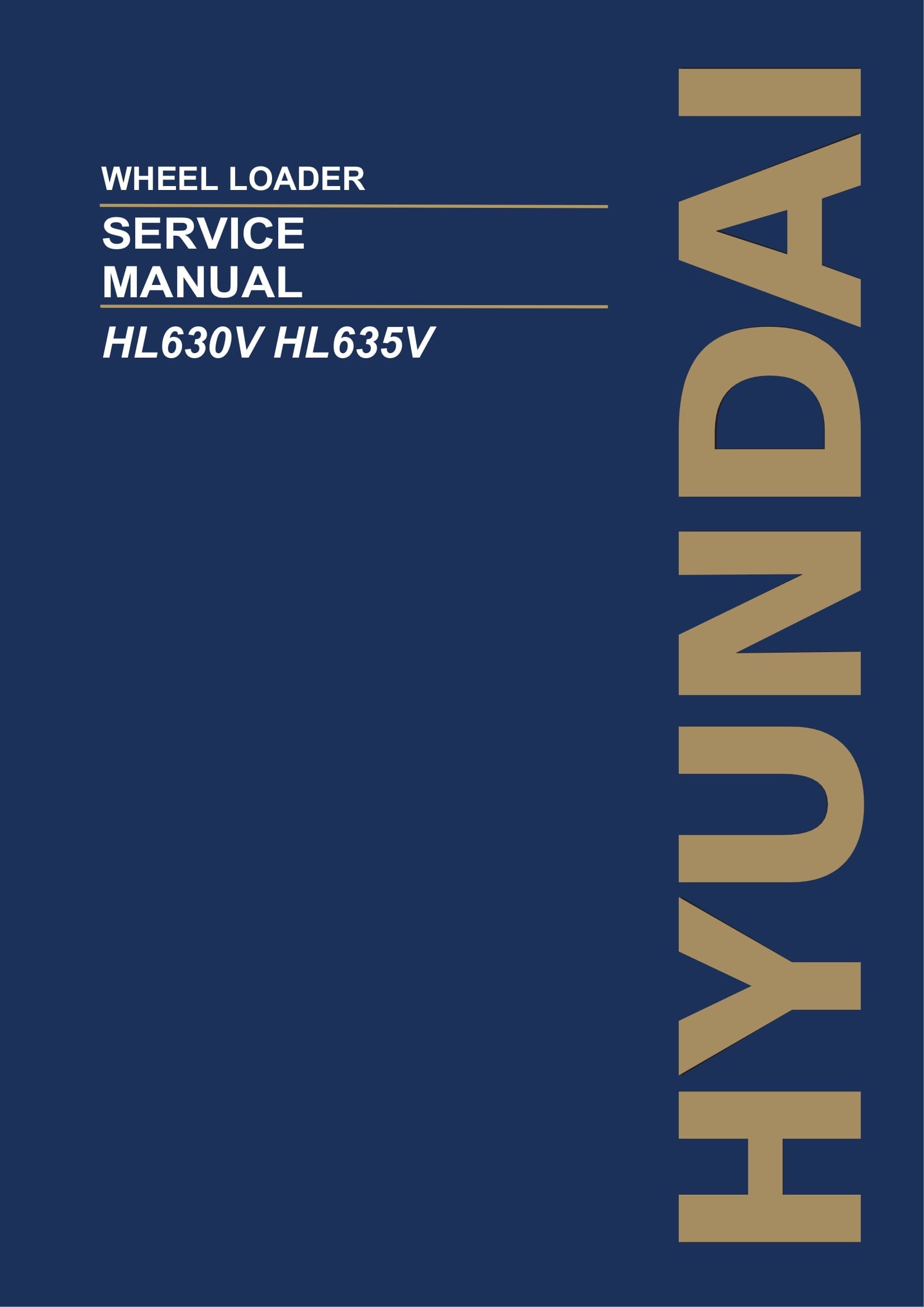 Hyundai HL630V HL635V WHEEL LOADER Hardcover Repair Service Manual
