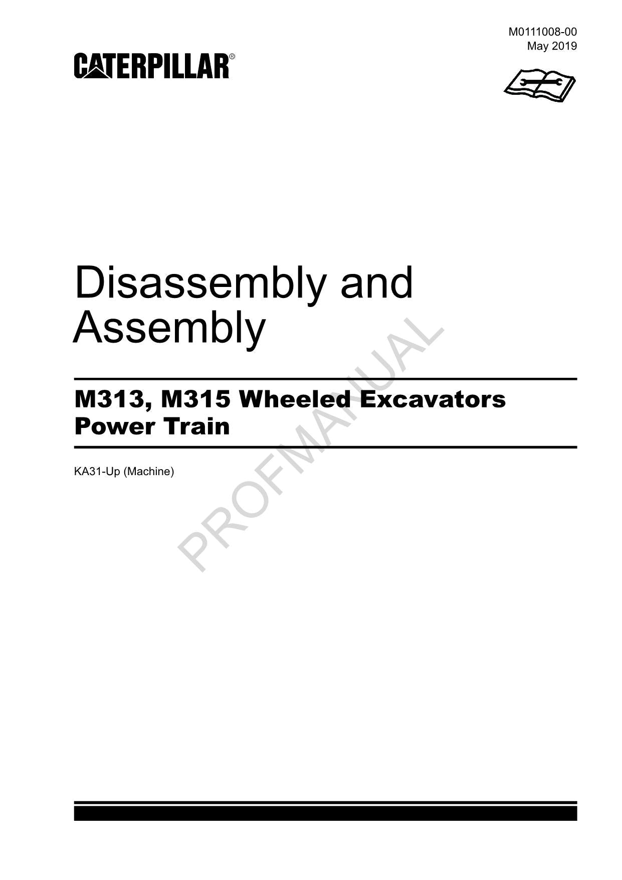 Caterpillar M313 M315 Wheeled Excavator Power Train Disass Assemb Service Manual