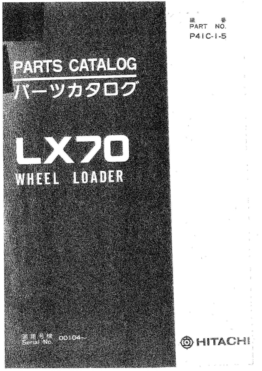 Hitachi LX70 Wheel Loader Parts Catalog Manual SN 00104-up