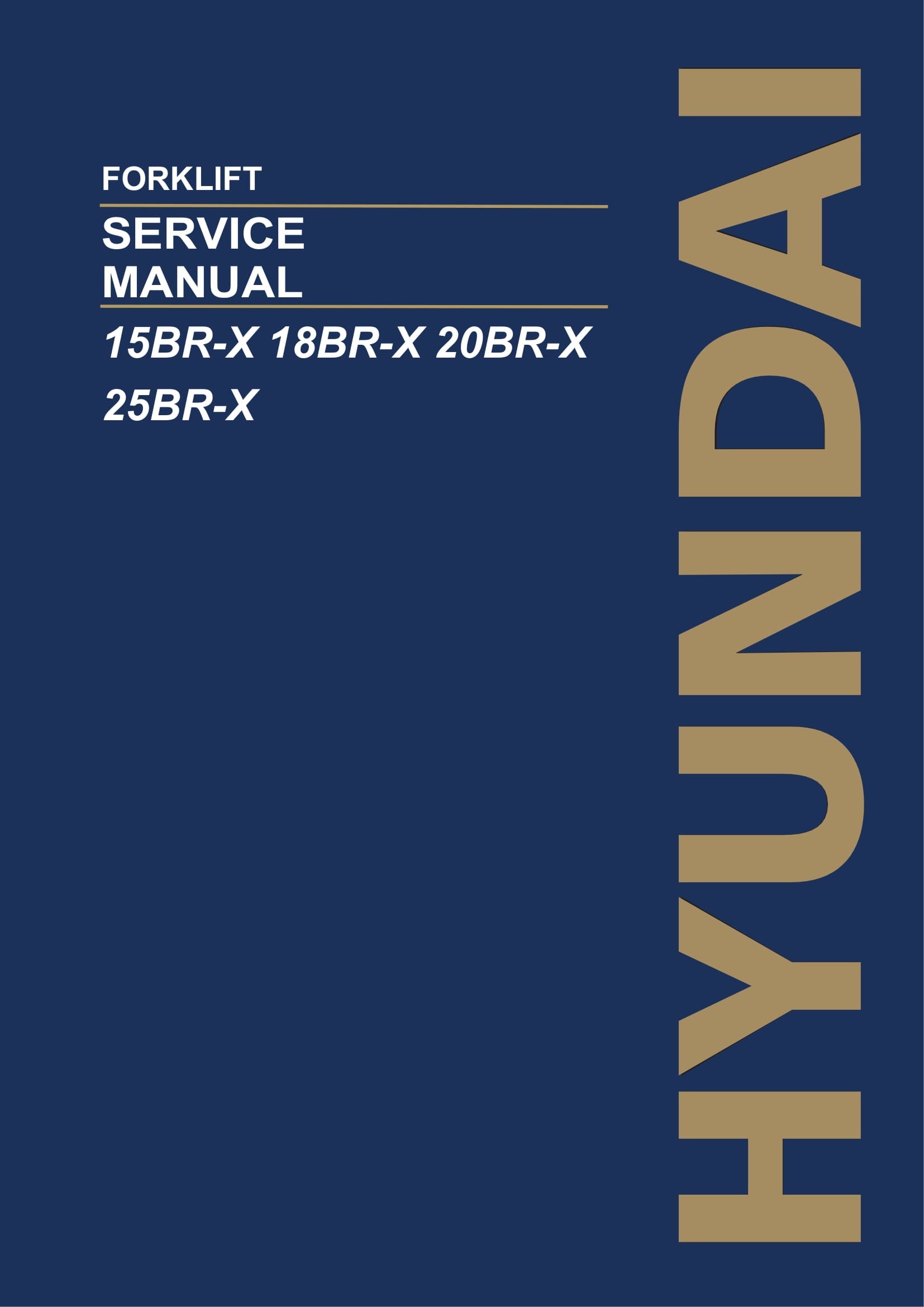 Hyundai 15BR-X 18BR-X 20BR-X 25BR-X Forklift Service Repair Paper Manual