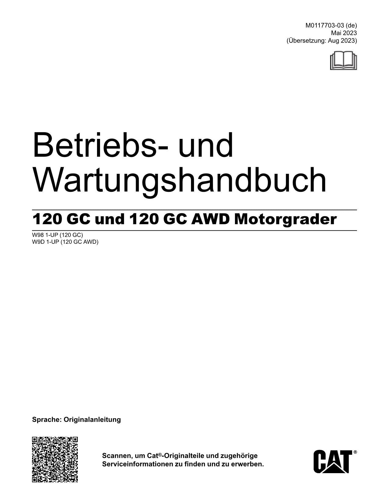 Caterpillar 120 GC 120 GC AWD Motoniveladora Betriebsanleitung Wartungshandbuch