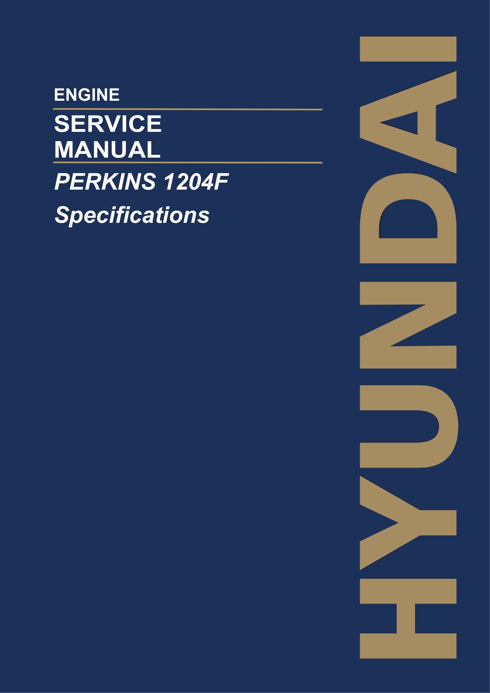 Hyundai PERKINS 1204F Specifications ENGINE Hardcover Repair Service Manual