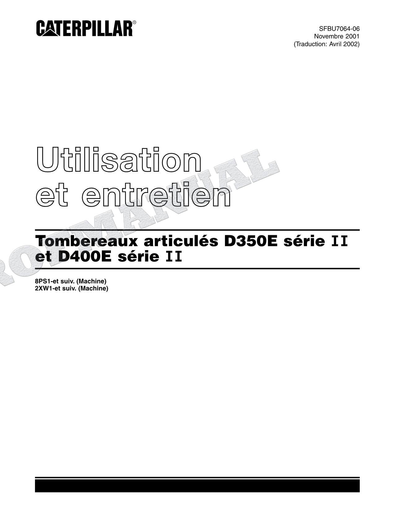 Caterpillar D350E D400E Série II Tombereau articulé Manuel d'utilisation