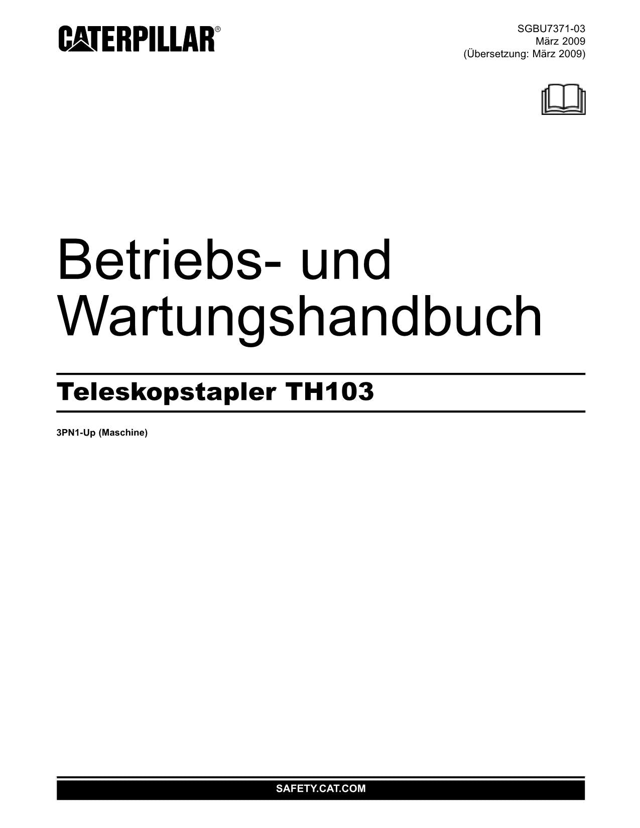 Caterpillar TH103 Teleskoplader Betriebsanleitung Wartungshandbuch 3PN2027-Up