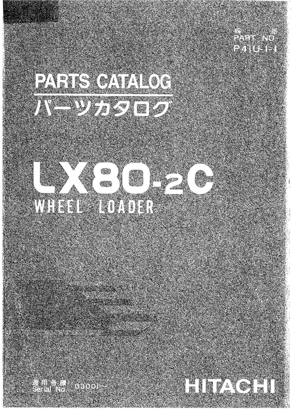 Hitachi LX80-2C Wheel Loader Parts Catalog Manual SN 03001-up
