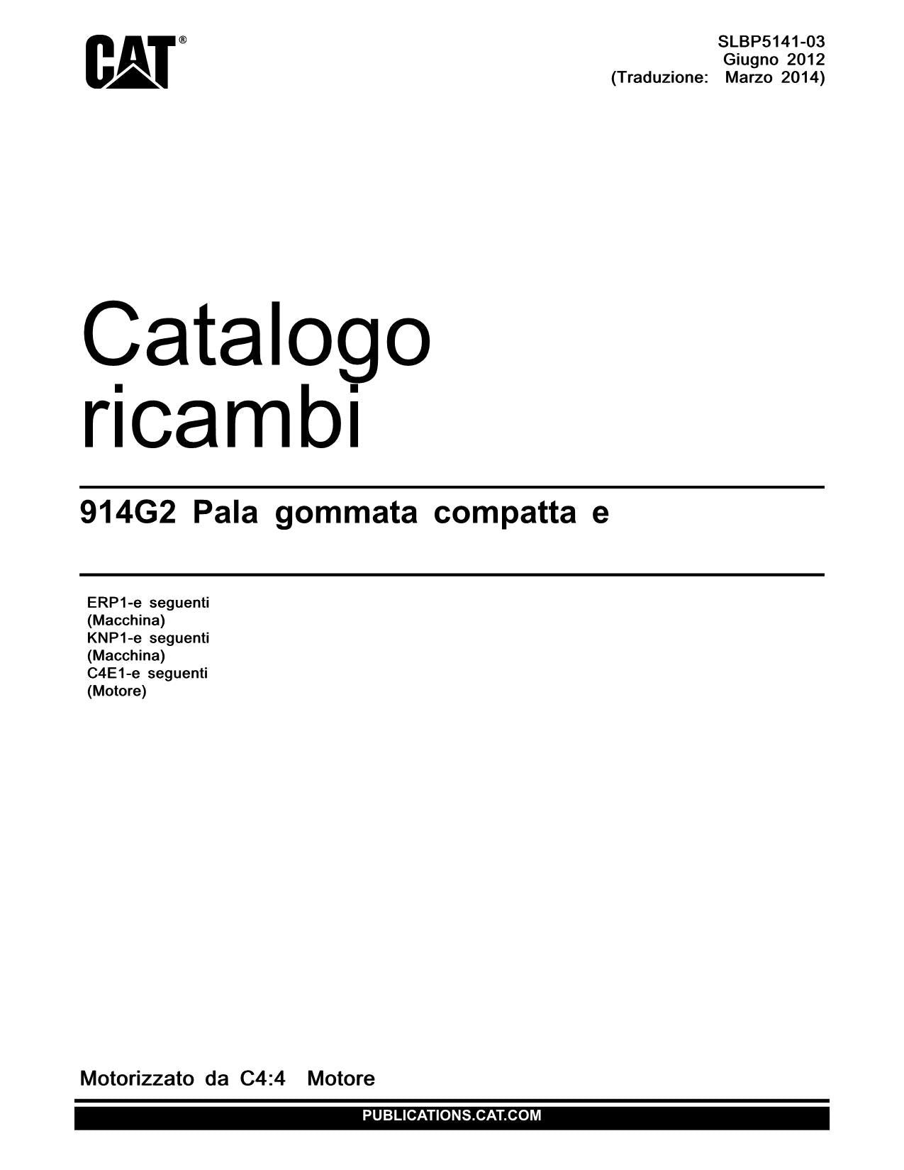 Caterpillar 914G2 Pala gommata compatta Catalogo ricambi Italiano