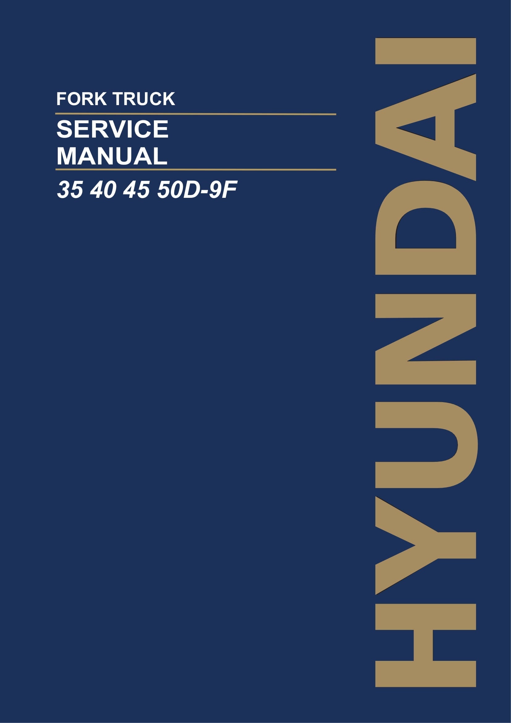 Hyundai 35D-9F 40D-9F 45D-9F 50DA-9F Forklift Service Paper Manual