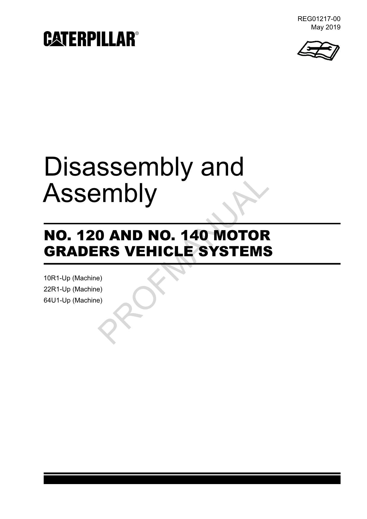 Caterpillar 120 140 MOTONIVELADORA SISTEMA DEL VEHÍCULO Desmontaje Ensamblaje Manual de servicio