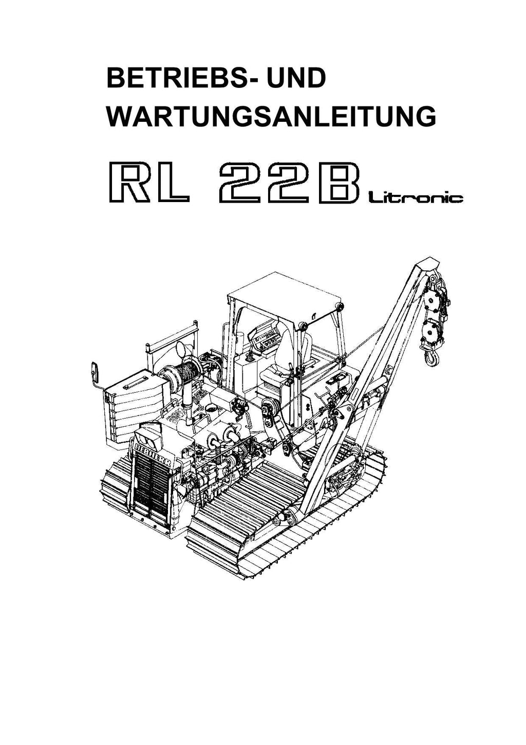 Liebherr RL22B Litronic ROHRLEGER Betriebsanleitung Wartungsanleitung
