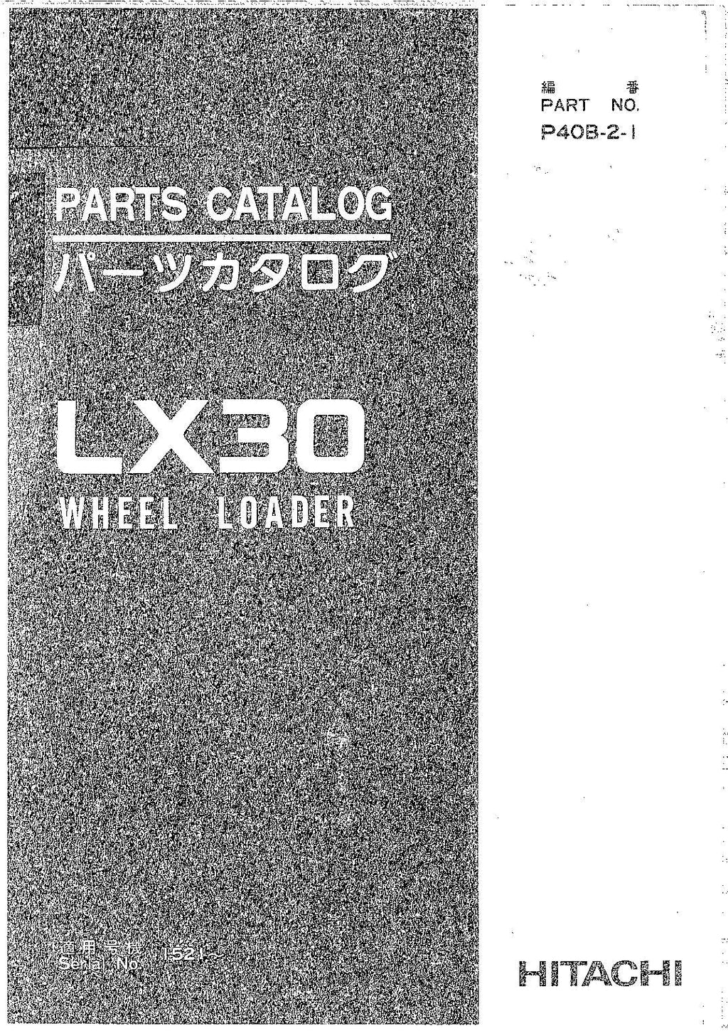 Hitachi LX30 Wheel Loader Parts Catalog Manual SN 1521-up