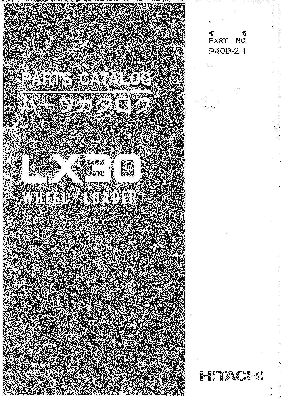 Hitachi LX30 Wheel Loader Parts Catalog Manual SN 1521-up