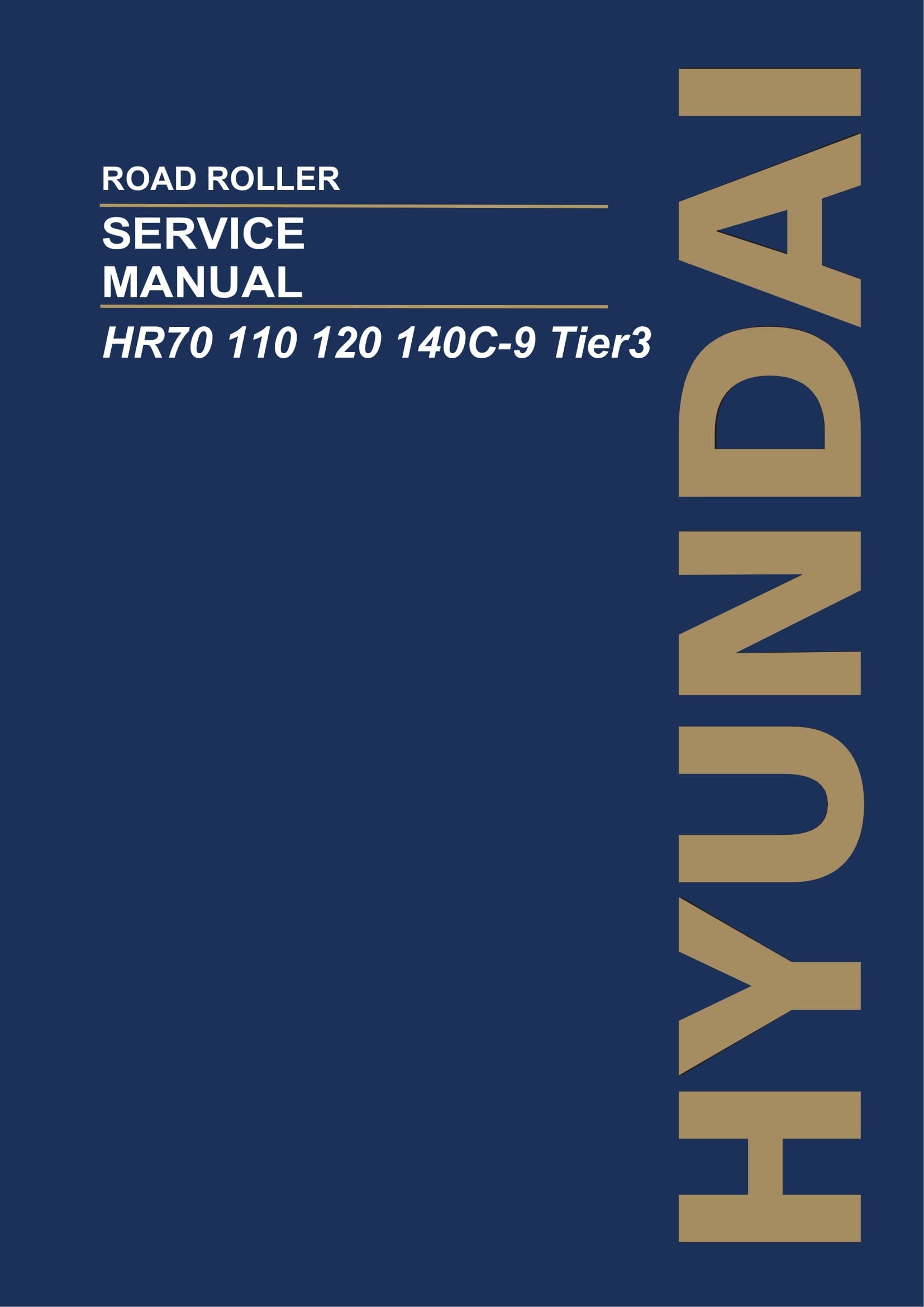 Hyundai HR70C-9 HR110C-9 HR120C-9 HR140C-9 Tier3 ROAD ROLLER Service Manual