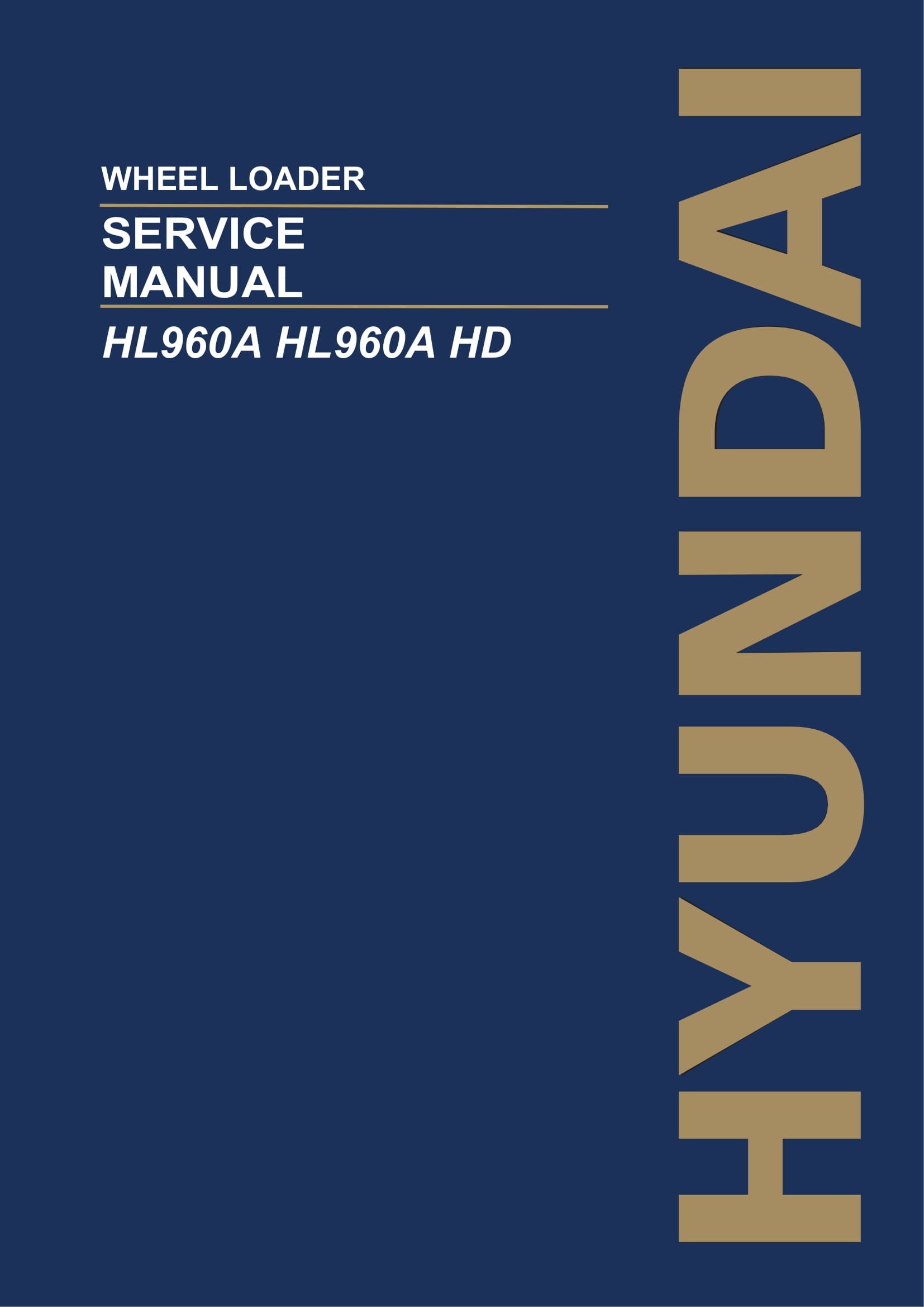 Hyundai HL960A HL960A HL960HD CARGADORA DE RUEDAS Manual de servicio de reparación de tapa dura