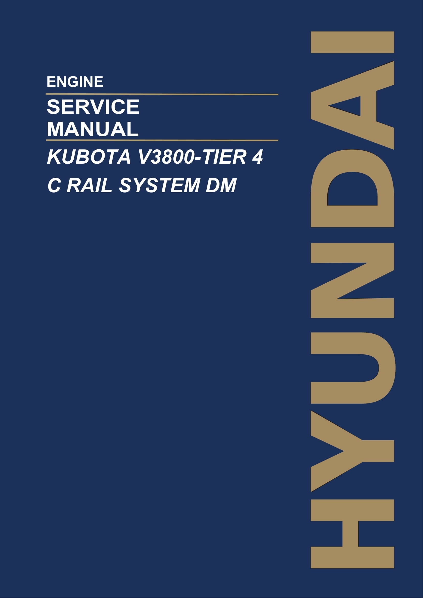 Hyundai KUBOTA V3800-TIER 4 C RAIL SYSTEM DM ENGINE Service Paper Manual