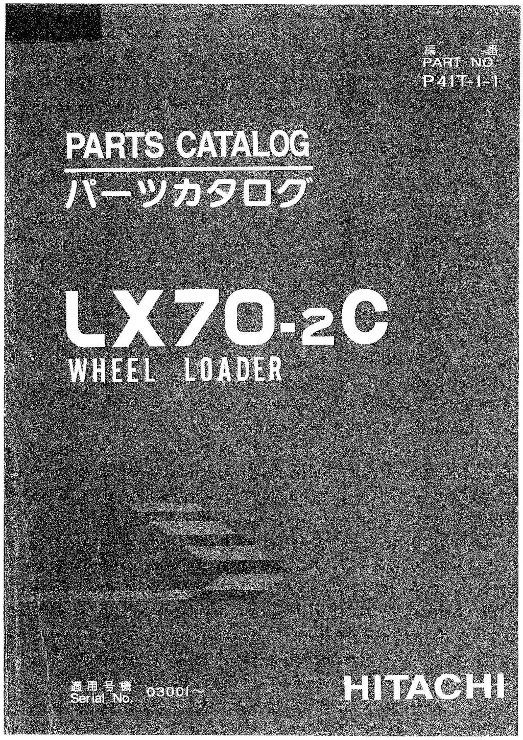 Hitachi LX70-2C Wheel Loader Parts Catalog Manual SN 03001-up