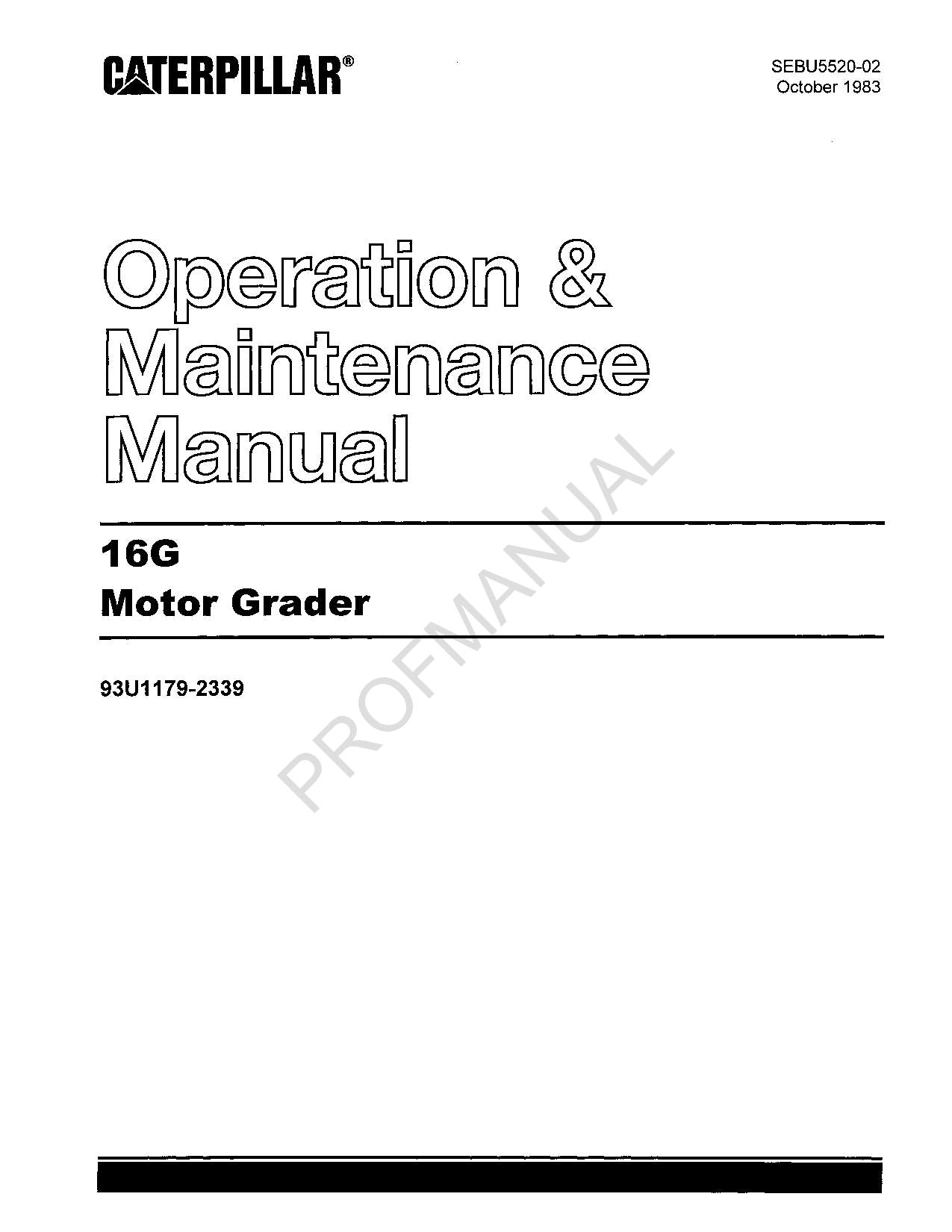 Manual de mantenimiento del operador de la motoniveladora Caterpillar 16G 93U1179-2339