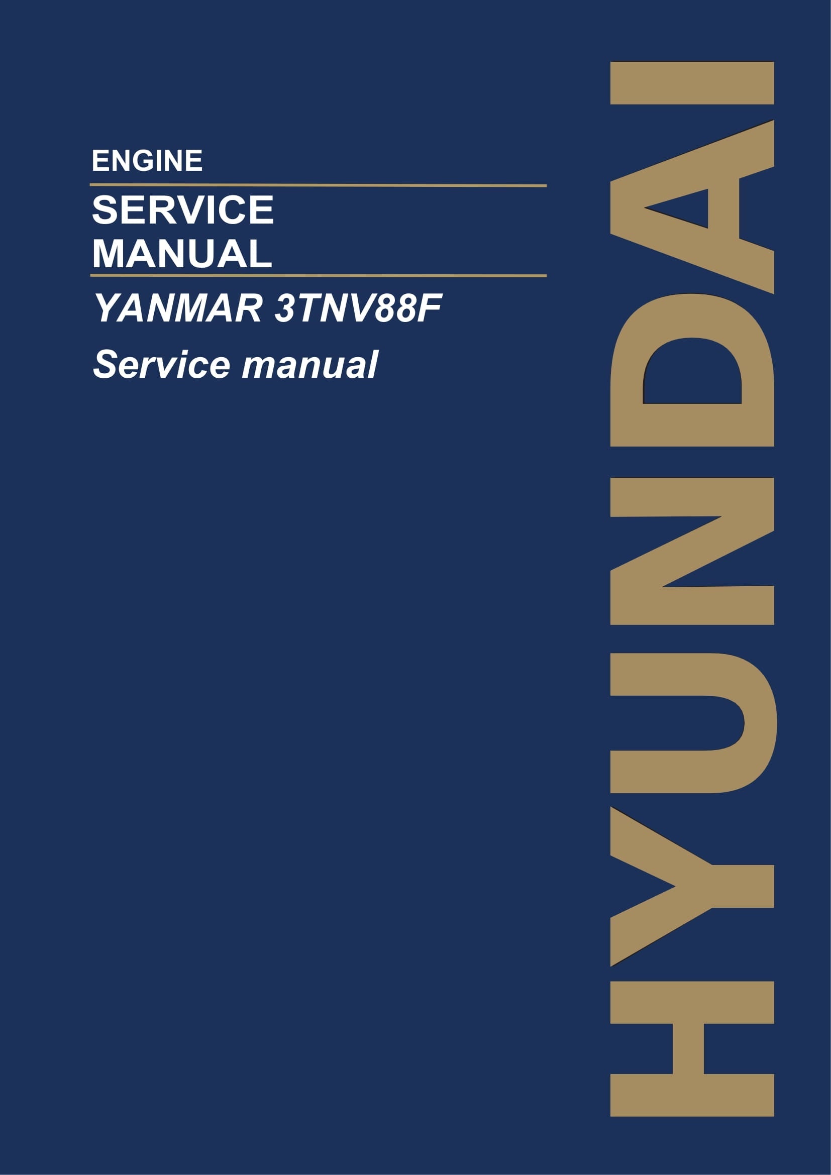 Hyundai YANMAR 3TNV88F ENGINE Hardcover Repair Service Manual