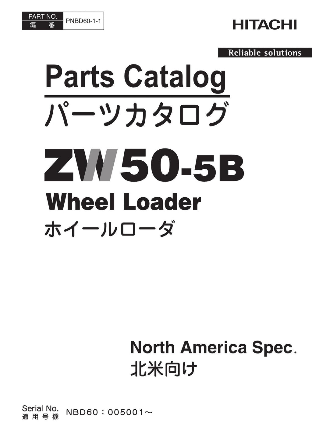 Hitachi ZW50-5B NA Spec Wheel Loader Parts Catalog Manual SN NBD60 005001-up