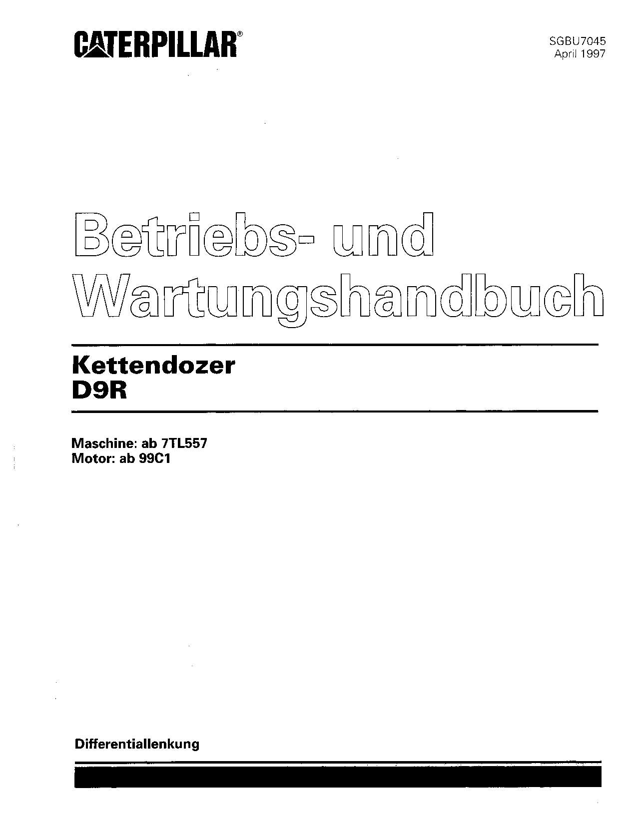 Caterpillar D9R Bulldozer Betriebsanleitung Wartungshandbuch 99C1-UP 7TL557-851
