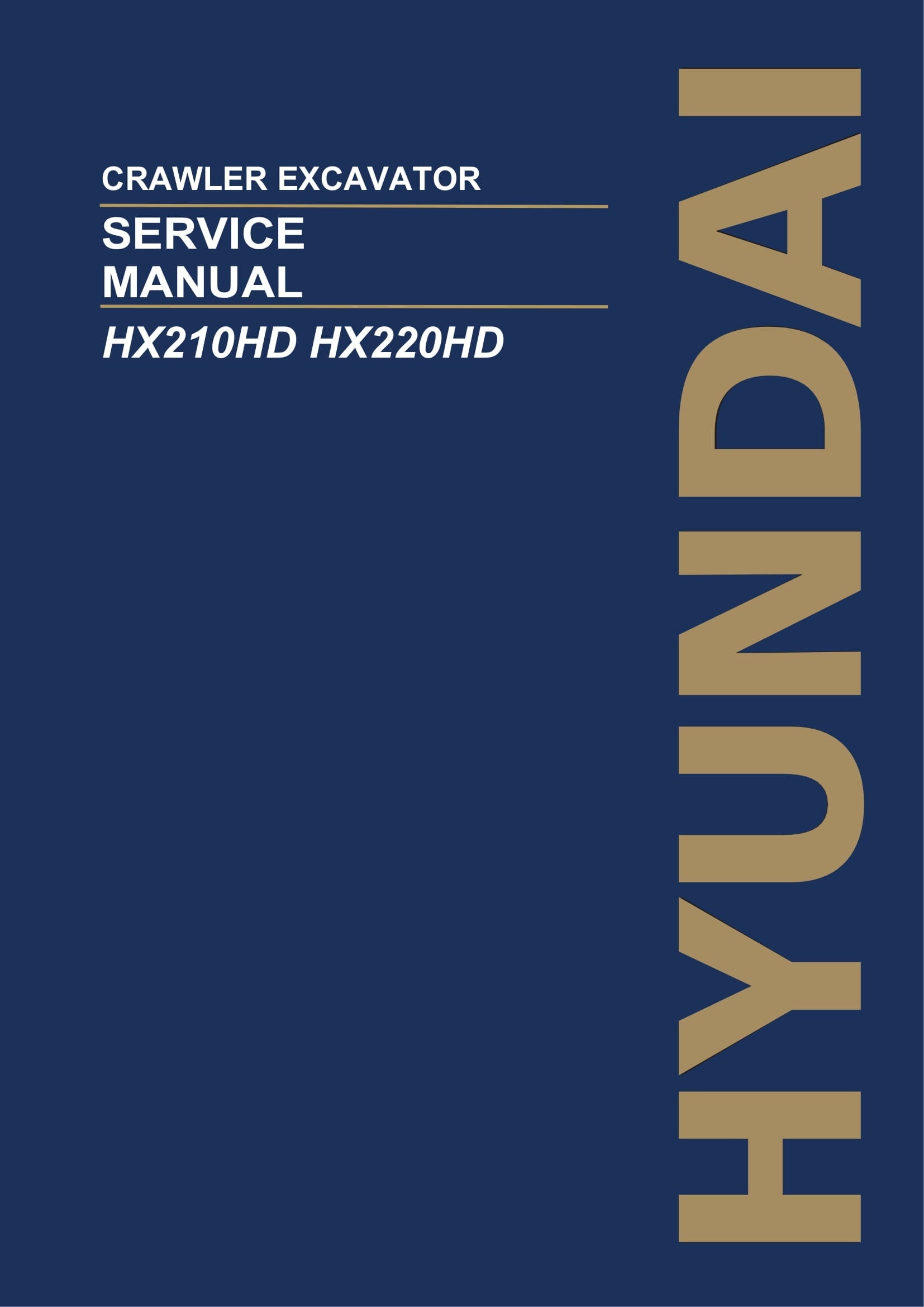 Hyundai HX210HD HX220HD CRAWLER EXCAVATOR Hardcover Repair Service Manual