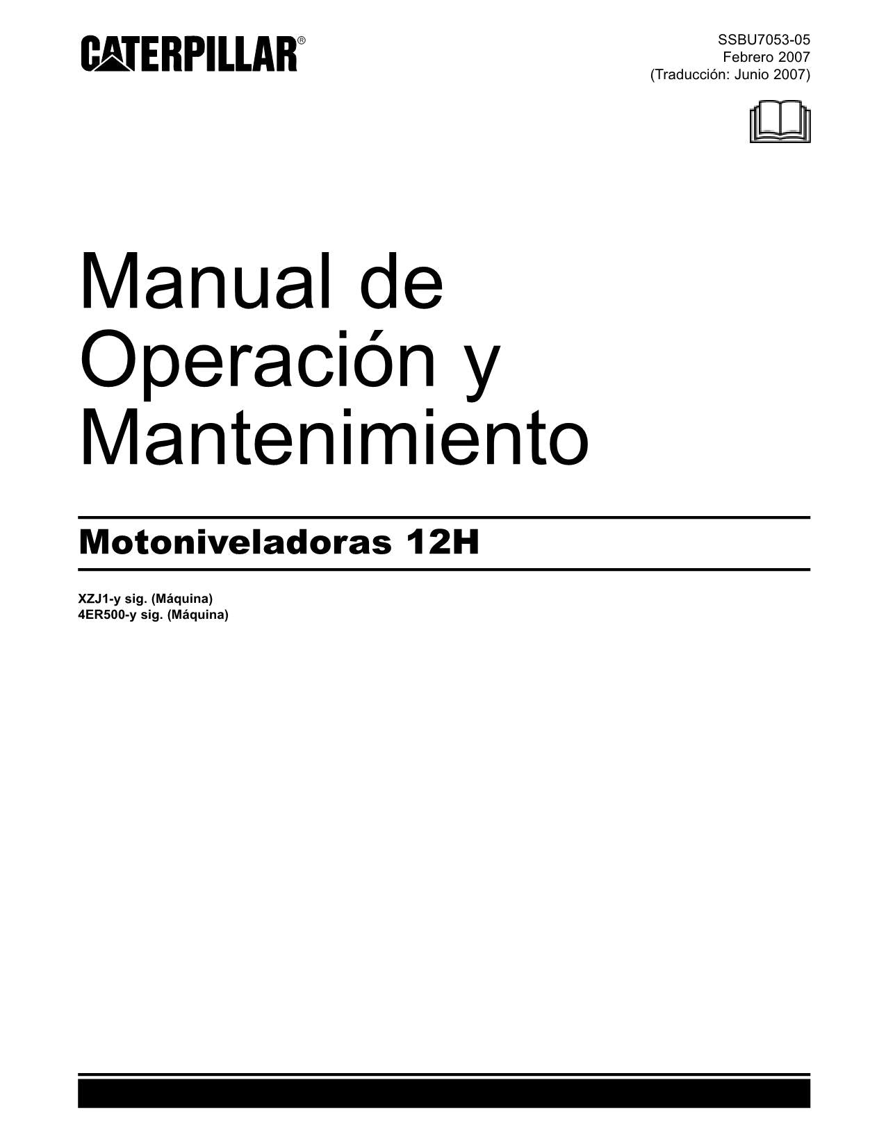 Caterpillar 12H Motoniveladora Manual de Operación 4ER500-Up XZJ1-Up Español