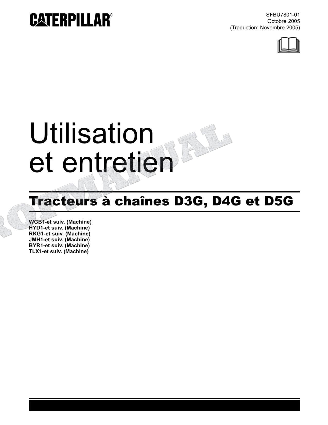 Caterpillar D3G D4G D5G Tracteur Manuel D'Opération Et D'Entretien SFBU7801
