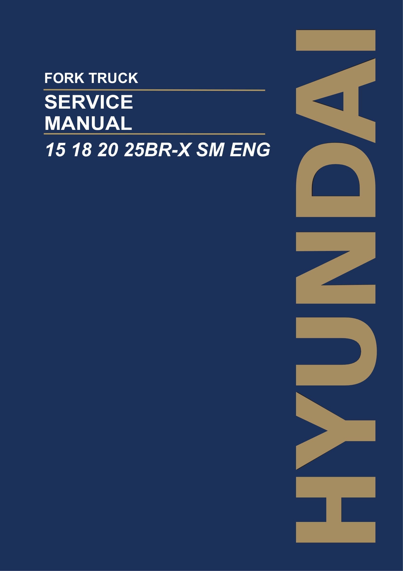 Hyundai 15BR-X 18BR-X 20BR-X 25BR-X FORK TRUCK Service Paper Manual