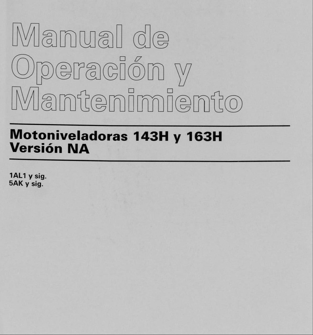 Caterpillar 143H 163H Motoniveladora Manual de Operación 1AL1-Up 5AK1-Up Español