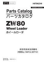 Hitachi ZW80 No.1N0TA-00712 Wheel Loader Parts Catalog Manual SN 000101-up
