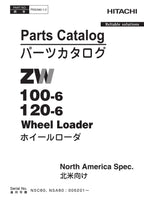 Hitachi ZW100-6 ZW120-6 NA Spec Wheel Loader Parts Catalog Manual SN 005201-up