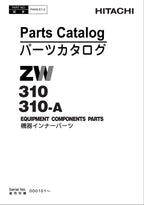 Hitachi ZW310 ZW310-A Wheel Loader Equipment Component Parts Catalog Manual