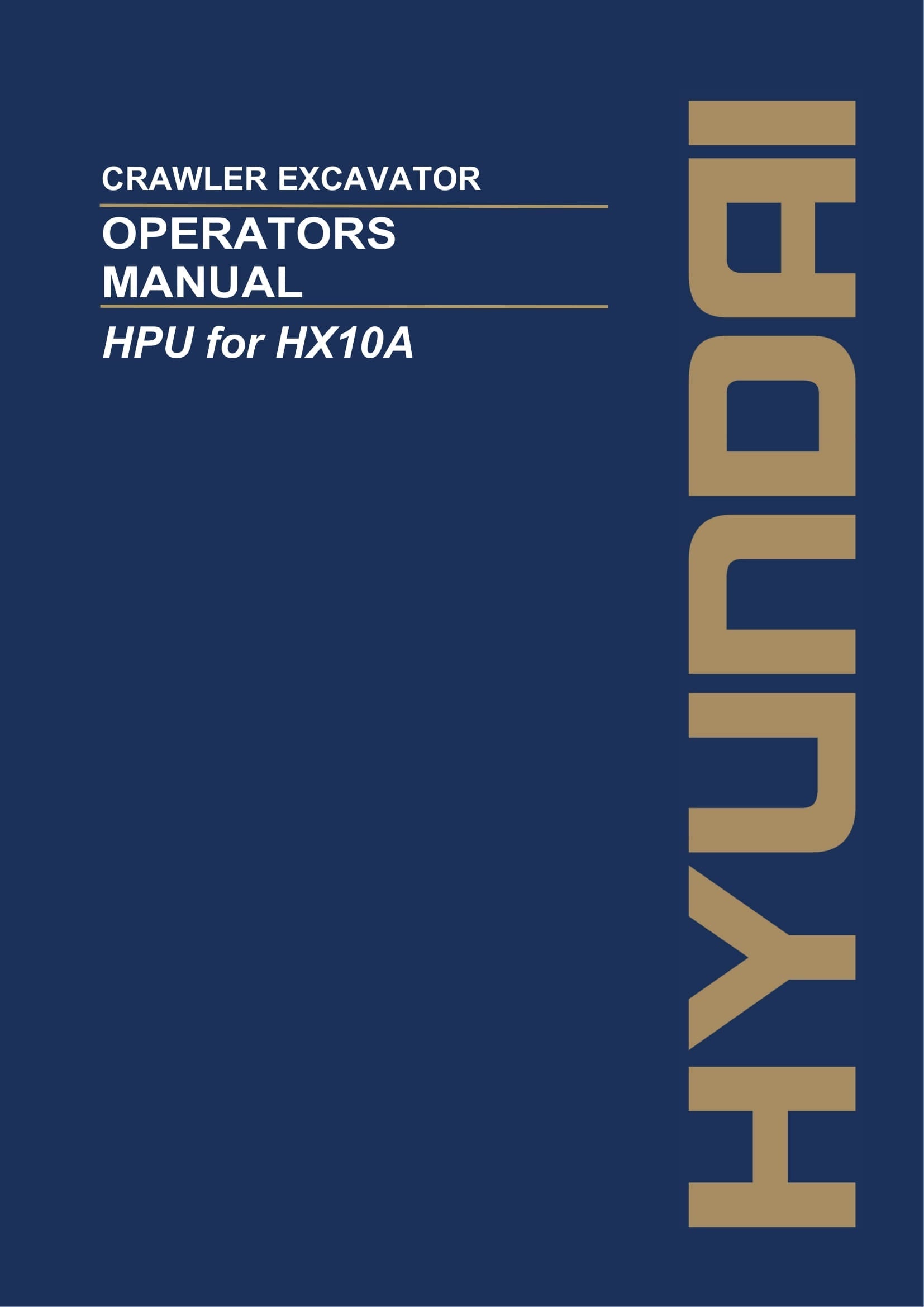 Hyundai HPU for HX10A CRAWLER EXCAVATOR Operators Maintenance Manual