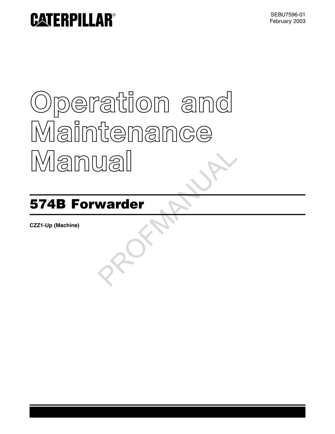 Caterpillar Cat 574B Forwarder OPERATORS MAINTENANCE MANUAL