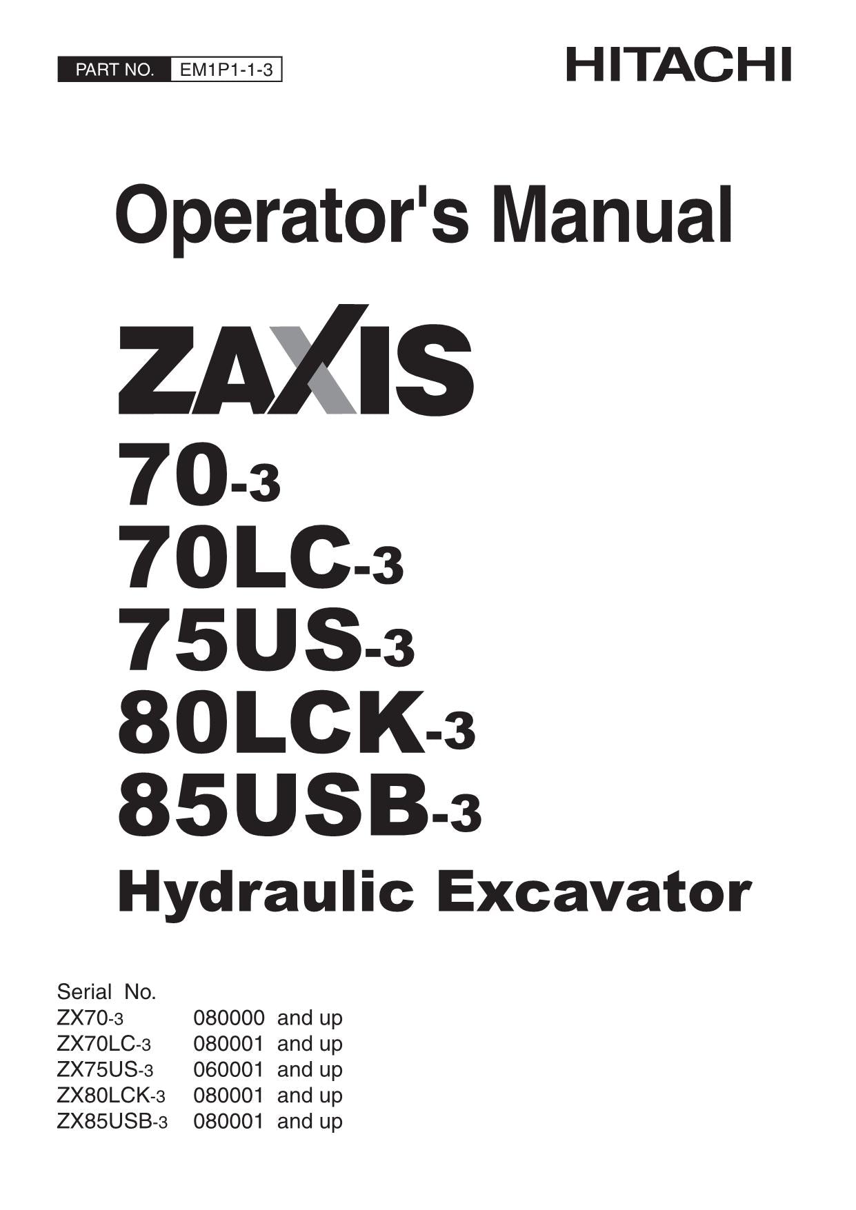 HITACHI ZAXIS ZX 70-3 70LC-3 75US-3 80LCK-3 85USB-3 EXCAVATOR OPERATORS MANUAL
