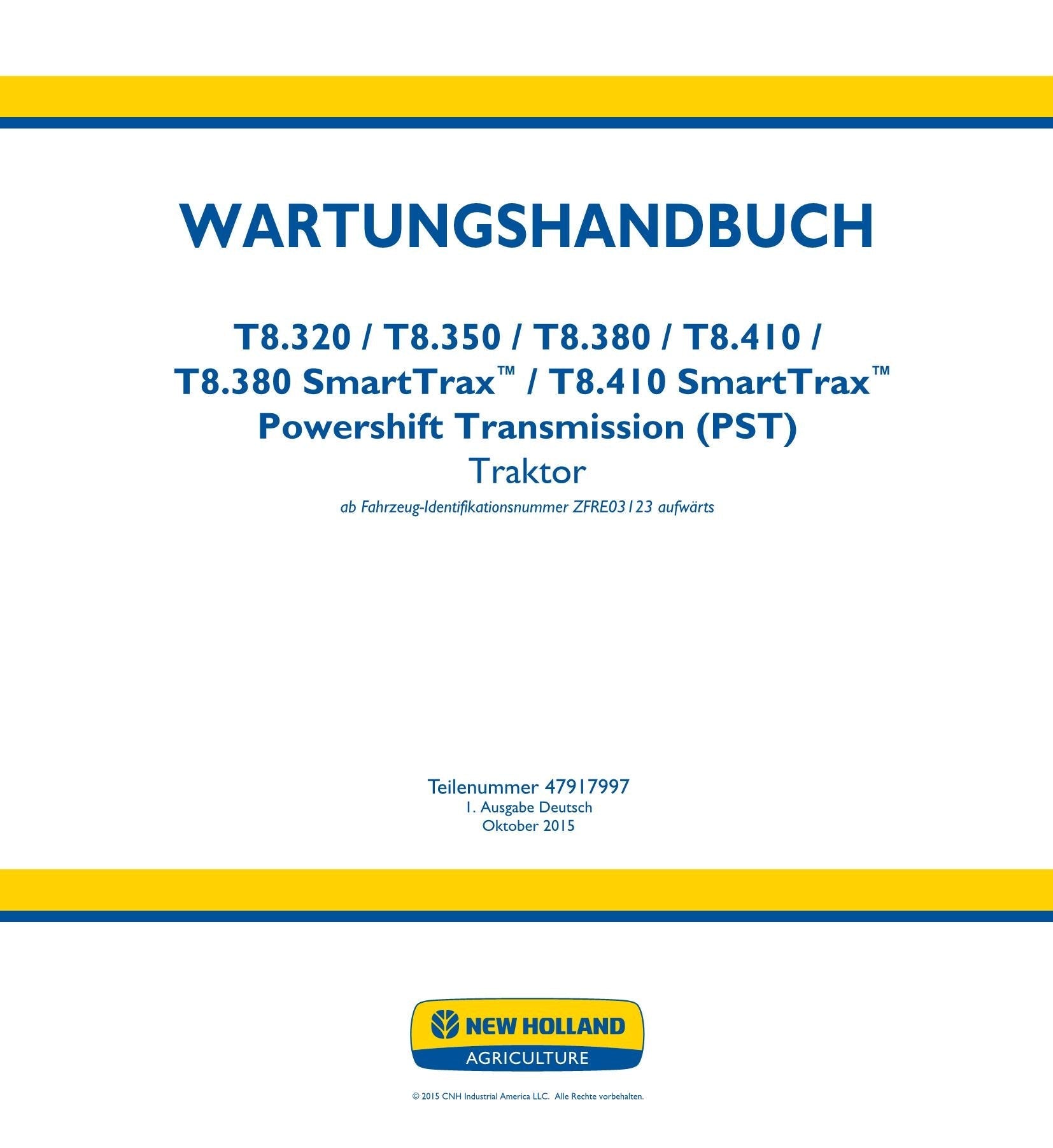 NEW HOLLAND T8.320 T8.350 T8.380 T8.380 T8.410 TRAKTOR REPARATURHANDBUCH