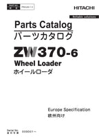 Hitachi ZW370-6 Europe Spec Wheel Loader Parts Catalog Manual SN 009001-up