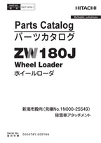 Hitachi ZW180J No.1N000-25549 Wheel Loader Parts Catalog Manual SN 005787 005789