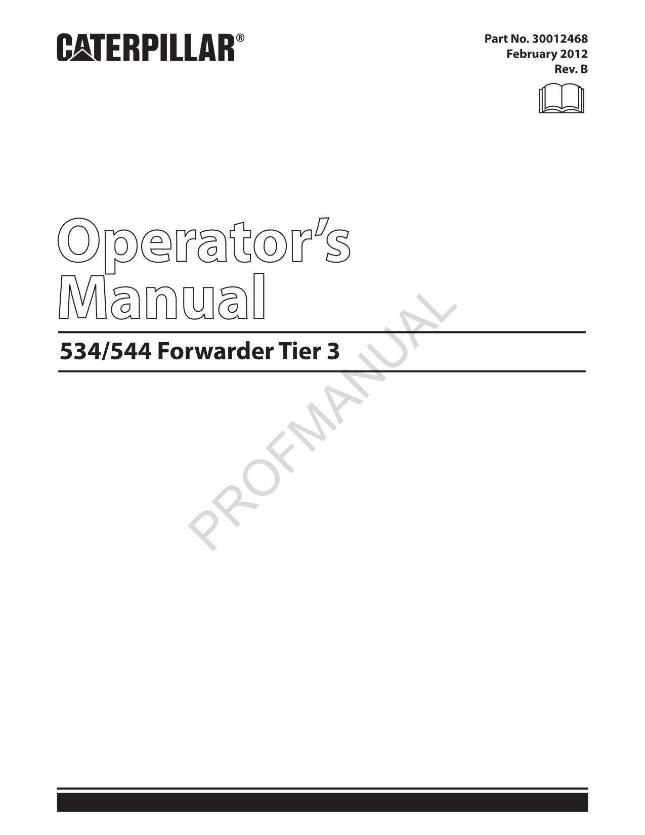 Caterpillar Cat 534 544 Tier 3 Forwarder OPERATORS MAINTENANCE MANUAL